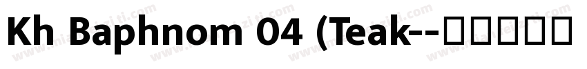 Kh Baphnom 04 (Teak-字体转换